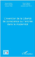 L invention de la liberte de conscience ou l entree dans la modernite 200x123